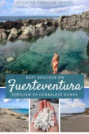 Best Beaches On Fuerteventura Popcorn To Corralejo Dunes In 2020 Fuerteventura Fuerteventura Island Europe Destinations