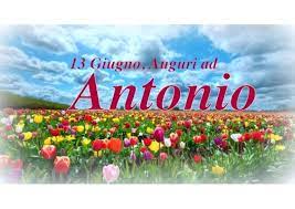 Festa Di Sant Antonio Da Padova Le Frasi Per Gli Auguri Su Facebook E Whatsapp Buon Onomastico Onomastico Festa