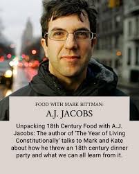A.J. Jacobs (@ajjacobsinc), author of 'The Year of Living Constitutionally'  talks to Mark and Kate about how he threw an 18th century dinner party and  what we can all learn from it;