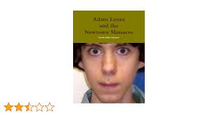 Adam Lanza and the Newtown Massacre : Buy Online at Best Price in KSA