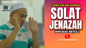 Sholat jenazah hukumnya fardu kifayah. Panduan Solat Jenazah Mudah Dan Ringkas Cikgu Zubir Ahmad Ft Pak Harun Youtube