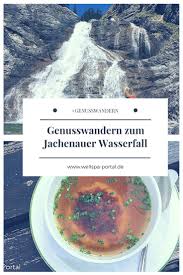 Genusswandern Zum Jachenau Wasserfall Im Tolzer Land Wandern Wasserfall Genuss