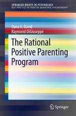Both child behavioural problems and parenting outcomes. The Rational Positive Parenting Program Oana A David Springer