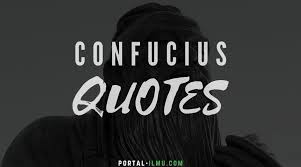 Check spelling or type a new query. 60 Kata Kata Bijak Confucius Pelopor Aliran Pemikiran Etis Konfusianisme Portal Ilmu Com Read More Learn More