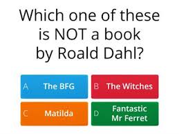 Trivia quizzes how well do you know roald dahl's books? Roald Dahl Teaching Resources