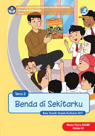 Maybe you would like to learn more about one of these? Buku Guru Tema 3 Benda Di Sekitarku Sd Mi Kelas Iii Kurikulum 2013 Edisi Revisi 2018 Buku Sekolah Elektronik Bse