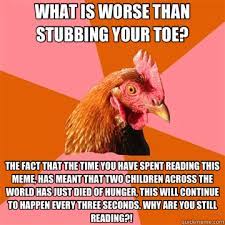chorus i woke up this morning and i stubbed my toe, (i stubbed my toe) i woke up this morning and i stubbed my toe, (aaahh). Toe Puns
