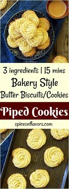 3 Ingredient Piped Cookies Butter Biscuits Recipe Piping Cookies Recipe Butter Cookies Danish Butter Cookies