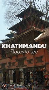 Places To Visit In Kathmandu Spectacular City Nepal Travel Kathmandu Nepal India Travel