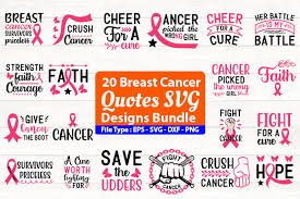 Illuztrate is a uk based digital design shop selling svg designs for crafters, digital patterns, textures and clipart. Breast Cancer Quotes Svg Design Bundle Graphic By Design Store Creative Fabrica