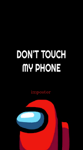 Check spelling or type a new query. Don T Touch My Phone Among Us Wallpapers Wallpaper Cave
