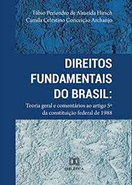 Olhe esse link e veja a diferença: Amazon Com Direitos Fundamentais Do Brasil Teoria Geral E Comentarios Ao Artigo 5Âº Da Constituicao Federal De 1988 Portuguese Edition Ebook Hirsch Fabio Periandro De Almeida Archanjo Camila Celestino Conceicao Kindle Store