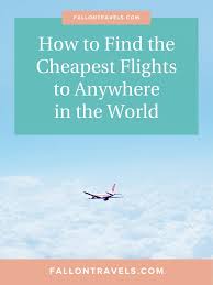 How To Find Cheap Flights To Anywhere Fallon Travels In 2020 Cheap Flights Find Cheap Flights Book Airline Tickets