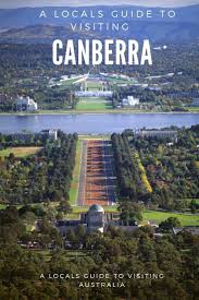 A Local S Guide To Canberra Empty Nesters Travel Insights Australian Travel Australia Travel Australia Travel Guide