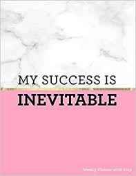 See the gallery for tag and special word inevitable. My Success Is Inevitable Weekly Planner 2018 2019 Marble Gold 18 Month Mid Year Planner 8x5 In Jul 18 Dec 19 Motivational Quotes To Do Quotes Female Empowerment Volume 8 Planners Pretty 9781725192034 Amazon Com Books