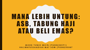 The main headquarters is located at jalan tun razak, kuala lumpur. Mana Lebih Untung Asb Tabung Haji Atau Emas Youtube