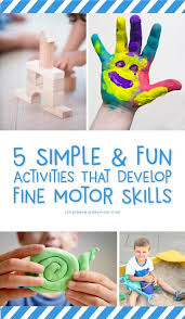 6 Simple Fine Motor Skill Activities For Preschoolers Preschool Fine Motor Activities Fine Motor Skills Activities Fine Motor Activities For Kids