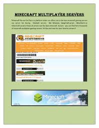 Next pick the minecraft server from our site that you would like to play, then click add server, and then type in the server ip address. Minecraft Multiplayer Servers By Minecarftservers Issuu