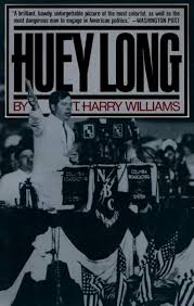 Huey Long (Pulitzer Prize Winner): Williams, T. Harry: 9780394747903:  Amazon.com: Books