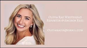 Olivia Rae Whitehead 2021 News & Lifestyle Reel
