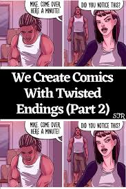 We Create Comics With Twisted Endings (Part 2)