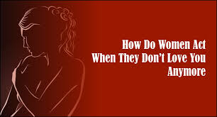 My wife and i just don't have the same feelings for each other we used to you burst into my life like sunshine and made me see how lonely i was. How Do Women Act When They Don T Love You Anymore Love Quotes Relationship Tips Advices Messages