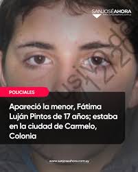 🚨 Apareció la menor, Fátima Luján Pintos de 17 años; estaba en la ciudad  de Carmelo, Colonia No se sabía nada de ella desde el 17 de diciembre. La  nota completa 🔗