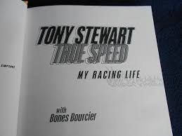 True Speed: My Racing Life: Stewart, Tony, Bourcier, Mark: 9780060188177:  Amazon.com: Books