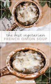 The Most Delicious Vegetarian French Onion Soup By Erin Elizabeth Vegetarian French Onion Soup Vegetarian Onion Soup French Onion Soup Recipe