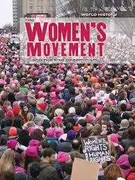 Women S Movement And The Rise Of Feminism The 19 Womens Movement Women S Movement Feminism