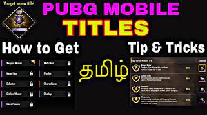 Pubg Mobile How To Get All Titles Tamil All Tip Trick With Details Also Getting Weapon Master Youtube
