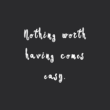 I will never go to a different mechanic. Nothing Worth Having Comes Easy Fitness And Wellness Inspirational Quote
