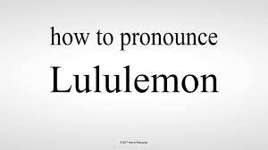 Not every retailer can make a space where shoppers sweat and eat sound appealing, but lululemon thinks it can. How To Pronounce Lululemon Youtube