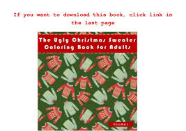 Showing 12 coloring pages related to ugly sweater. Free Download The Ugly Christmas Sweater Coloring Book For Adults