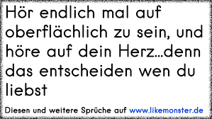 Hör Endlich Mal Auf Oberflächlich Zu Sein Und Höre Auf Dein Herz