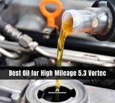 6 Best Oil For High Mileage 5 3 Vortec Review Buying Guide