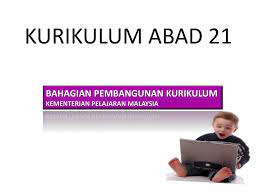 Panduan guru bahasa malaysia (sekolah jenis kebangsaan). Ppt Kurikulum Abad 21 Powerpoint Presentation Free Download Id 6597790