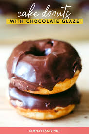Cake Donuts With Chocolate Glaze Recipe Cake Donuts Recipe Homemade Donuts Cake Donuts