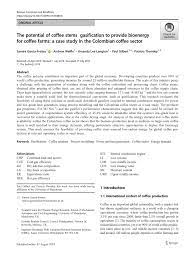 Maybe you would like to learn more about one of these? Pdf The Potential Of Coffee Stems Gasification To Provide Bioenergy For Coffee Farms A Case Study In The Colombian Coffee Sector