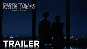 Paper Towns Official Trailer 2 Hd 20th Century Fox Paper Towns Paper Towns Movie 20th Century Fox