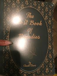 The lost book of herbal remedies cottonwood bud oil is very effective for relieving pain and inflammation in swollen joints, carpal tunnel and muscles. The Lost Book Of Remedies Herbal Medicine By Claude Davis Gunstig Kaufen Ebay