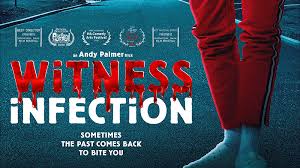 Absent now the dead : Witness Infection Film Review The Word