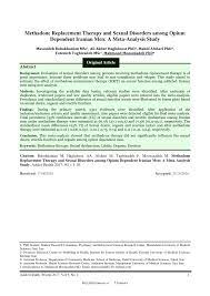 The purpose of this article is to communicate comprehensive information to healthcare providers about methadone as a medication, and the treatment guidelines. Pdf Methadone Replacement Therapy And Sexual Disorders Among Opium Dependent Iranian Men A Meta Analysis Study