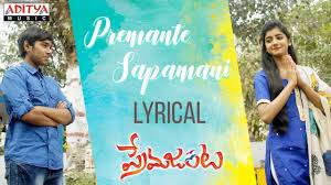Premante Sapamani Song Lyrics From Prema Janta Ram Praneeth Sumaya Lyrics Movie Songs Songs Sp balasubrahmanyam watch full episode. premante sapamani song lyrics from