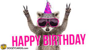George burns said, when i was young, the dead sea was still alive. happy birthday, and may you outlive the dead sea. Birthday Raccoon View The Popular Birthday Raccoon Ecard