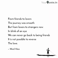 From casual to complicated, innocent to intimate, this social experiment of the heart follows five sets of singles who. From Friends To Lovers Th Quotes Writings By Word Vibes Yourquote