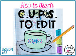Writing Mini Lesson 32 Cups To Edit Rockin Resources