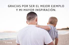 Feliz día del padre para todos los papitos responsables y cumplidores de su rol paternal por lo que no temen ser luchadores y ejemplo para sus hijos porque tienen bien claro que su objetivo principal es la unión familiar y que sus. 120 Frases Para El Dia Del Padre Cortas Y Bonitas