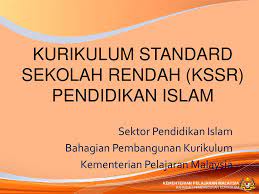 In this new curriculum, there are set standards of learning that our children have to achieve at the different levels of their schooling. Kurikulum Standard Sekolah Rendah Kssr Pendidikan Islam Ppt Download