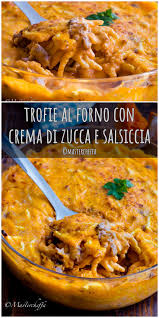 Trofie Al Forno Con Crema Di Zucca E Salsiccia Video Rezept In 2020 Cooking Recipes Cooking Dinner Cooking